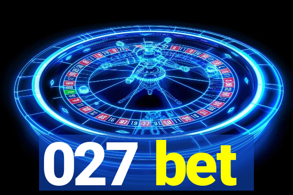 027 bet